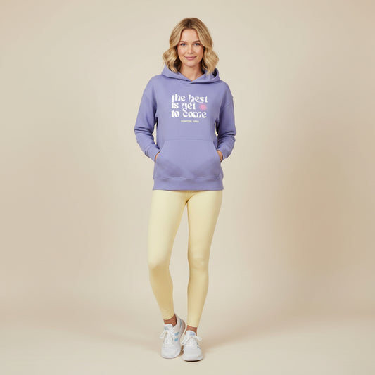 Hoodie Premium Mujer The best is yet to come