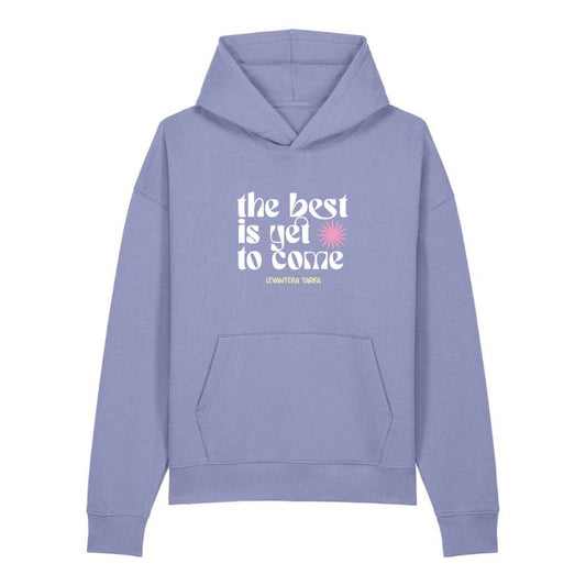 Hoddie Premium Mujer The best is yet to come